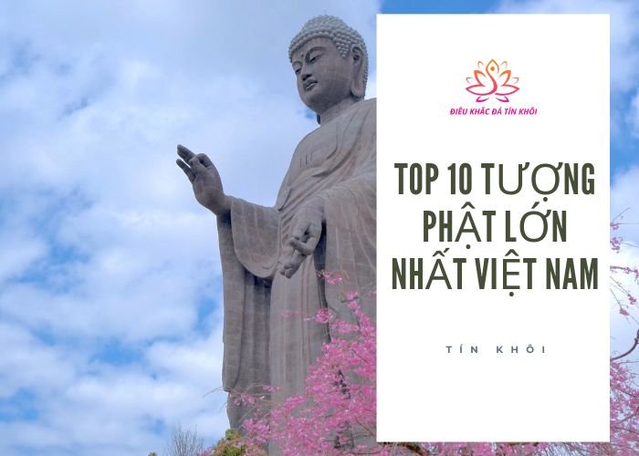 Top 10 Tượng Phật lớn nhất Việt Nam