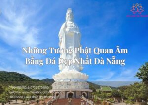 Những Tượng Phật Quan Âm Bằng Đá Đẹp Nhất Đà Nẵng