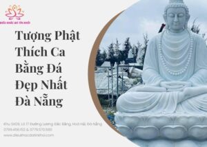 Tượng Phật Thích Ca Bằng Đá Đẹp Nhất Đà Nẵng 