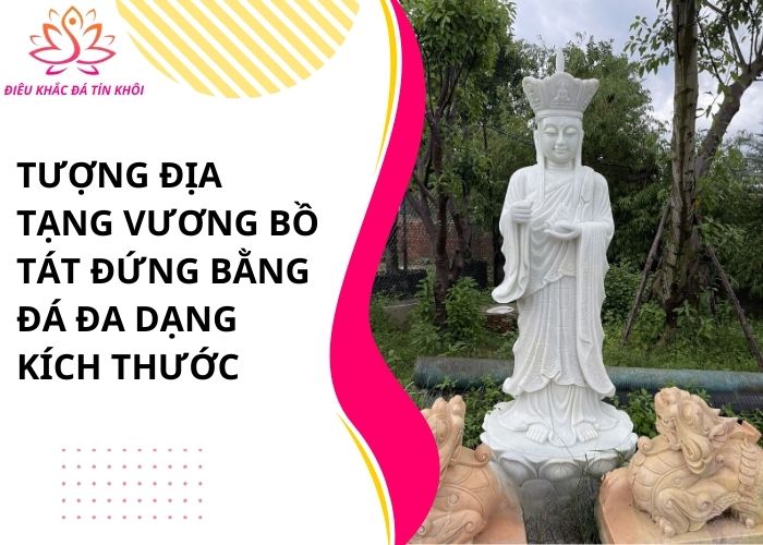 Tượng Địa Tạng Vương Bồ Tát đứng bằng đá