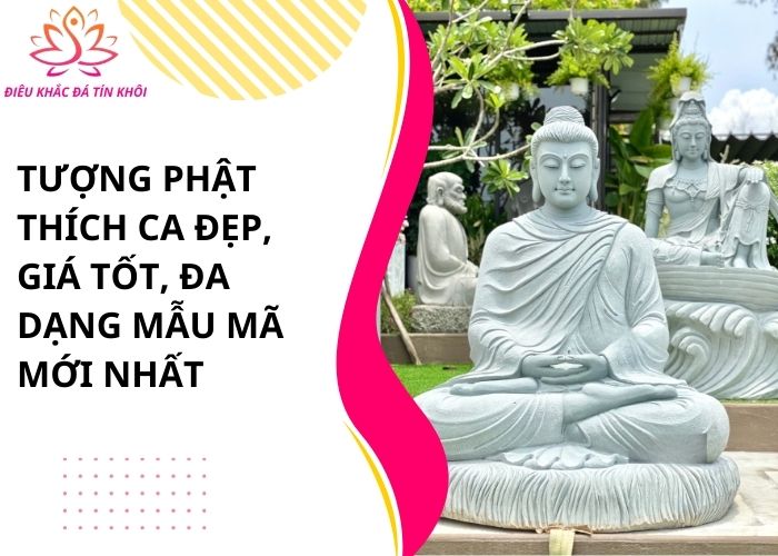 Tượng Phật Thích Ca đẹp